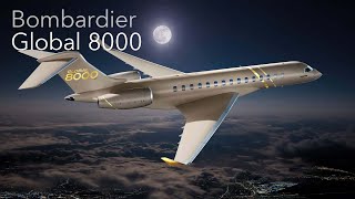 Bombardier Launches Global 8000 and Flirts with Supersonic Speeds – BJT [upl. by Delcine]