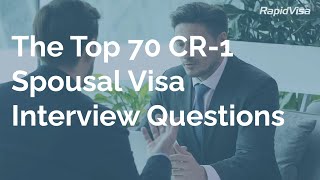 The Top 70 CR1 Spousal Visa Interview Questions [upl. by Griselda601]