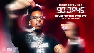 Finesse2Tymes  Rules to the Streets Sped Up Official Audio [upl. by Marcia]