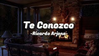 Ricardo Arjona  Te Conozco LetraLyrics [upl. by Odlaner]