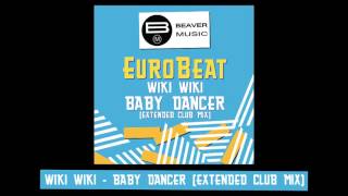 Eurobeat  Wiki Wiki  Baby Dancer Extended Club Mix [upl. by Julianna]