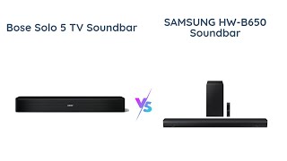 BOSE Solo 5 vs Samsung HWB650  Soundbar Comparison [upl. by Derayne72]