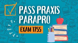 Pass the Praxis Parapro 1755 A Comprehensive Study Guide [upl. by Selassie]