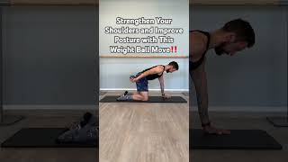 Strengthen Your Shoulders and Improve Posture with This Weight Ball Moveupperbodystrength [upl. by Maharva342]