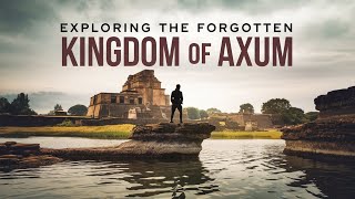 Africas Forgotten Empire The Rise amp Fall of Axum [upl. by Akcirederf]