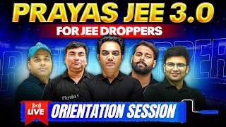 Prayas 30 For JEE Dropper 2025 🔥 Live Orientation Session 7 PM [upl. by Nagard]