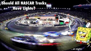 Should All NASCAR Tracks Have Lights [upl. by Bravar306]