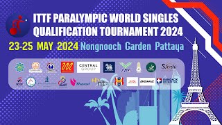 LIVE  T5  Day 1  ITTF Paralympic World Qualification Tournament 2024 [upl. by Rosenfeld]