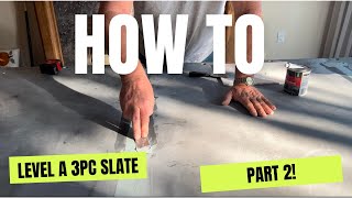 HOWTO Level a 3 Piece Slate Part 2 [upl. by Annaxor]