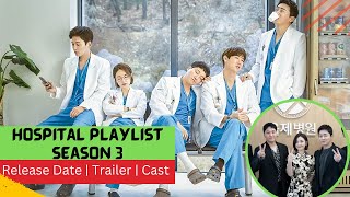 Hospital playlist Season 3 Release Date  Trailer  Cast  Expectation  Ending Explained [upl. by Anaila]