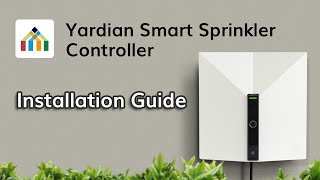 How to Setup Your Yardian Smart Sprinkler Controller [upl. by Alene]