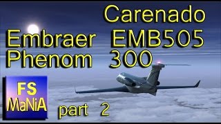 Carenado Embraer EMB505 PHENOM 300 part 2 of 3 [upl. by Epstein]