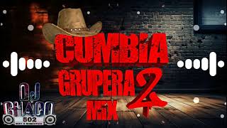 Cumbia Grupera Mix 2 By dj chaco 502 bonitas epocas [upl. by Squire]