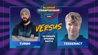 Turb0 vs Tesseract Blaston Championship 2022 Day 1  EU Opening Match [upl. by Jaan192]