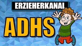 ADHS und ADS bei Kindern  Definition Symptome Vorteile Verlauf Behandlung  ERZIEHERKANAL [upl. by Hines464]