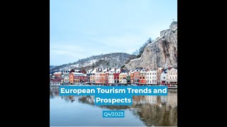 European Tourism Trends amp Prospects Q42023 [upl. by Asial]