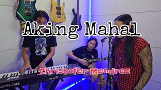 Christofer Mendrez  Aking Mahal [upl. by Adamik]