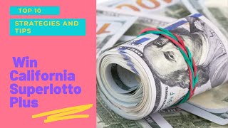 BEST 10 Strategies to Win California Superlotto Plus Lottery Jackpot and BIG Prizes [upl. by Major]