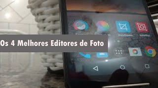 Os 4 Melhores Editores de Fotos para Android e IOS [upl. by Sitnik350]