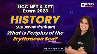 UGC NET 2023  History What is Periplus of the Erythraean Sea  Subhangini Mam [upl. by Guevara]