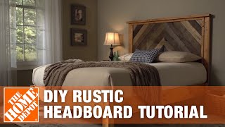 DIY Headboard  Rustic Headboard Tutorial  The Home Depot [upl. by Ayanet]