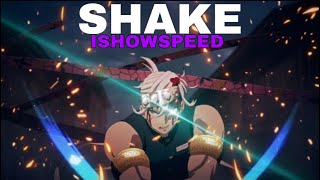 Shake  Demon Slayer「AMV」iShowSpeed [upl. by Eened]