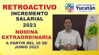 Retroactivo e incremento salarial maestros y PAAE se pagará a partir del 30 de junio 2023 Yucatán [upl. by Lynnet]