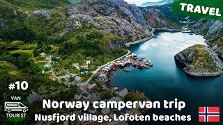 Nusfjord village Uttakleiv amp Haukland beaches Lofotens from drone Norway campervan trip 10 [upl. by Nedrob839]