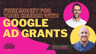 Free Money For Your Church With Google Ad Grants w Steve Fogg [upl. by Lolanthe]