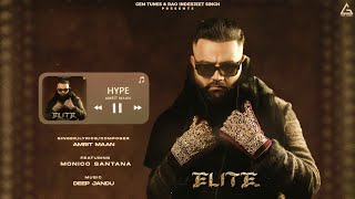 Hype Official Audio  Amrit Maan ft Monico Santana  Deep Jandu  Punjabi Songs 2024 [upl. by Dyraj837]