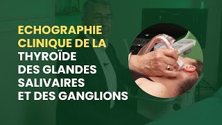 Echographie Clinique de la Thyroïde des Glandes Salivaires et des Ganglions [upl. by Oznecniv777]