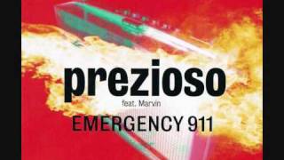 02 Prezioso feat Marvin  Emergency 911 Club Mix [upl. by Ahsatsan]