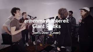 Toms Diner Cover  AnnenMayKantereit x Giant Rooks [upl. by Tarton]