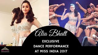 Alia Bhats Sparkling Performance At Miss India 2017 Finale [upl. by Eadahc250]