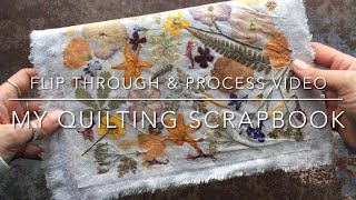 My fabric QUILTING SCRAPBOOK  flipthrough  process video of dried flower cover  CRAFT TUTORIAL [upl. by Ylram]