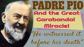 The Garabandal Miracle and Padre Pio [upl. by Saw]