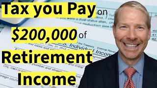 Tax you pay on 200k of Retirement Income Ethan S Braid CFA [upl. by Akinehc]