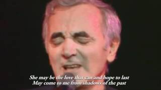 Charles Aznavour  She Lyrics HDmp4 [upl. by Ayikat]