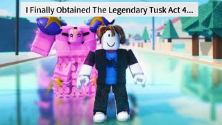 Evolving LEGENDARY Tusk Act 1 To Tusk Act 4 in Stand Upright Rebooted [upl. by Todhunter793]