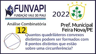 Quantos quadriláteros convexos distintos podem ser formados com Questão 12 Feira nova 2022 FUNVAPI [upl. by Novia743]