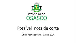 Possível nota de corte Osasco  Oficial Administrativo [upl. by Eirek]