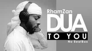 Dua To You  Rhamzan Days  Vocals Only Nasheed [upl. by Augy415]