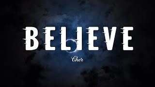 Cher  Believe  Video Lyrics [upl. by Nali]