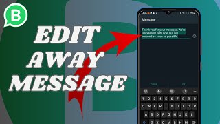 How To Edit Away Messages On Whatsapp Business [upl. by Godewyn]