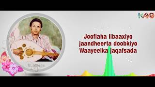 LYRICS  Heestii waayeelka jaqafsada  Maxammed Mooge Liibaan [upl. by Vandyke]