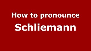 How to pronounce Schliemann GermanyGerman  PronounceNamescom [upl. by Doughty785]