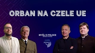 Orban na czele UE  Myśli o Polsce [upl. by Couq]