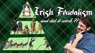 Irish feudalism and did it work [upl. by Lula]