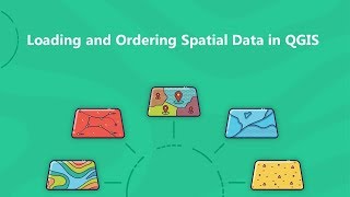 Demo 3  Loading and Ordering Spatial Data in QGIS [upl. by Erskine424]