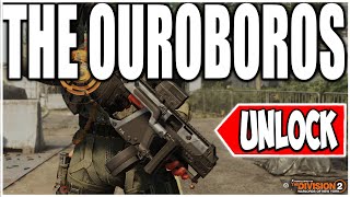 How To Unlock the Exotic SMG quotOUROBOROSquot in the Division 2 in Year 5 Season 2 [upl. by Ludewig]